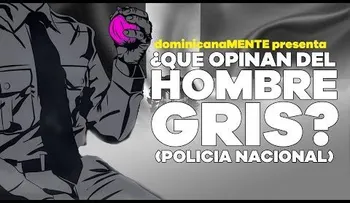 Dominicanos opinando sobre el "Hombre Gris"