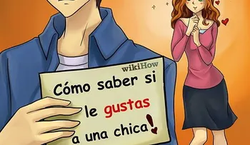 Cómo saber si le gustas a una chica