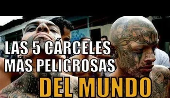 5 cárceles más peligrosas del mundo