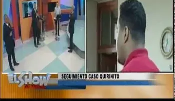 En el Show del Mediodía dan nuevos detalles del caso "Quirinito"
