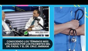Los términos más usados por pacientes de los doctores Fadul y Cruz Jiminian