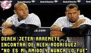 Derek Jeter no olvida comentarios despectivos de Alex; dice que: "no soy ciego, él (Alex Rodríguez) no es un amigo verdadero"