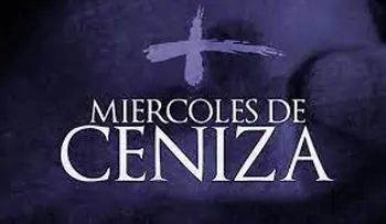 "Polvo eres y en polvo te convertirás": Miércoles de Ceniza e Inicio de la Cuaresma
