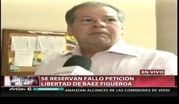 Tribunal se reserva fallo sobre pedido de libertad de Báez Figueroa 