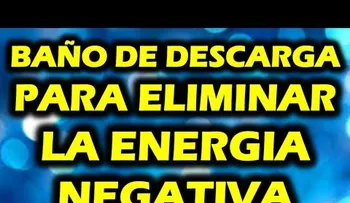 Baño de descarga para alejar la energía negativa y atraer dinero y bienestar 