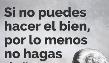 No hagas daño para sacar ventaja