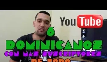 Los 6 dominicanos con más suscriptores de Youtube