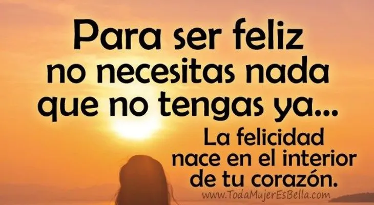 La vida es un caminar a la par de quienes hacen que valga la pena: SER FELIZ