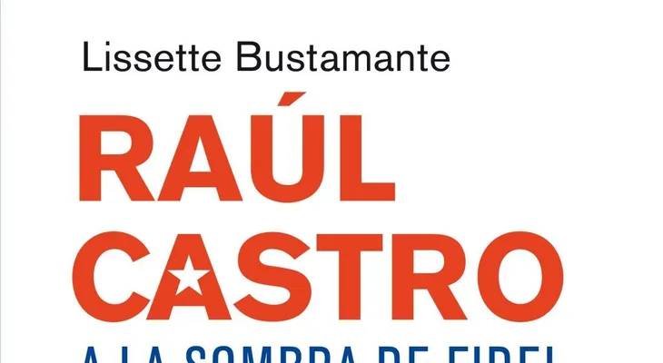 Raúl Castro, una vida a las sombras de Fidel