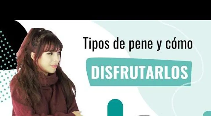 Tipos de pene y cómo disfrutarlos más 