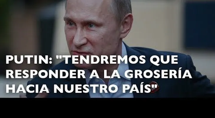 Putin: "No podemos tolerar la grosería de EEUU hacia nuestro país"