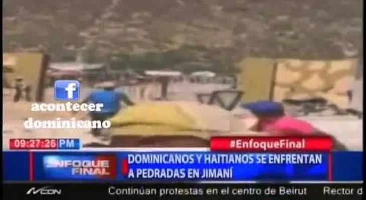 Haitianos y dominicanos se enfrentan a pedradas en Jimaní. Mire por qué.