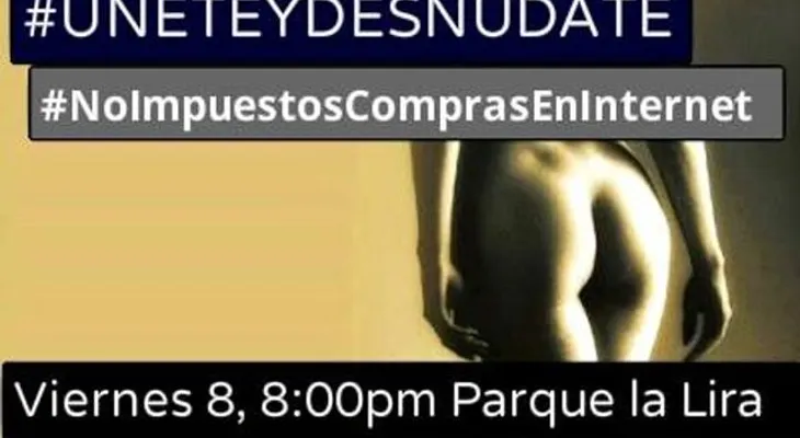 Llaman a protestar desnudos en el Parque la Lira contra impuesto a compras por internet