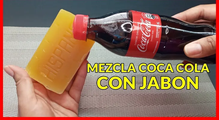 Jabón y Coca Cola, la mezcla que NUNCA OLVIDARAS. Porque no lo supe antes