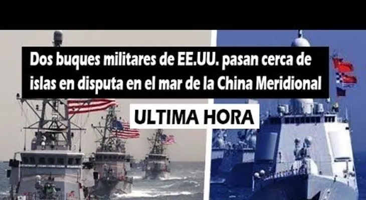 China manda buques y aviones contra la incursión de dos barcos de guerra de EE.UU.