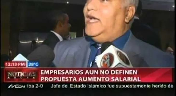 Empresarios no han definido propuesta de alza salarial; trabajadores aspiran a un 30 por ciento