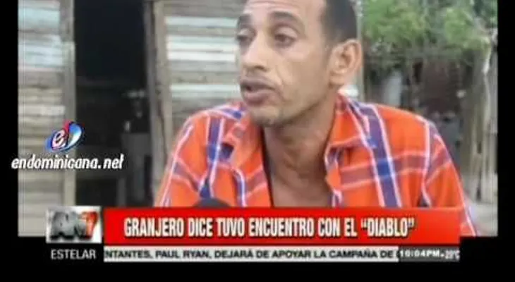 Un granjero dominicano dice tuvo encuentro con el "diablo"