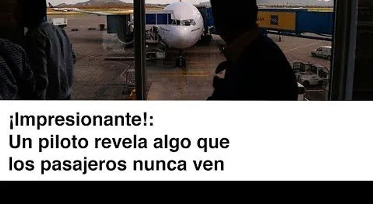 Un piloto revela algo que los pasajeros nunca ven. IMPRESIONANTE
