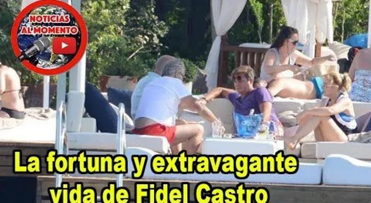 La fortuna y extravagante vida de Fidel Castro 