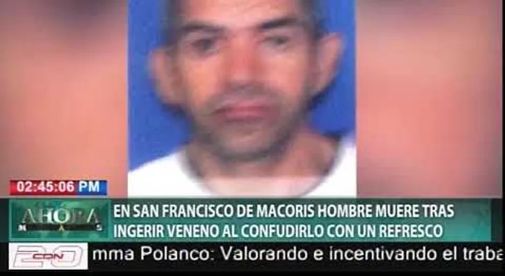 Fallece hombre ingirió veneno pensando que era refresco, en la provincia Duarte