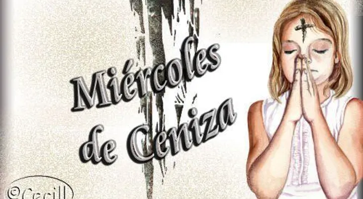 Hoy es Miércoles de Cenizas, inicio la Cuaresma