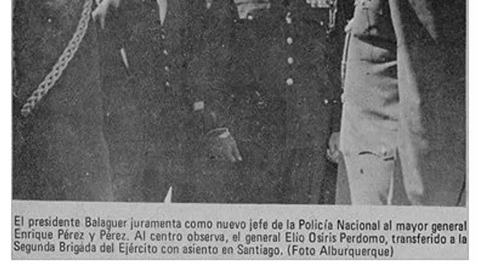 El general Enríque Pérez y la dureza policial en la época de Balaguer