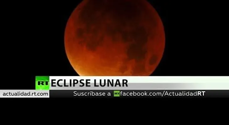 Eclipse lunar, luna de sangre y superluna