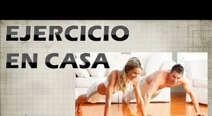 Ejercicios que puede hacer en la casa, sin necesidad de ir a un gimnasio