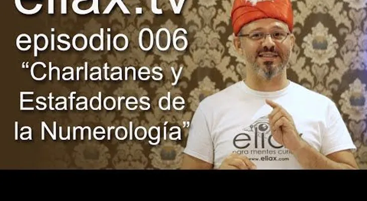 Charlatanes y Estafadores de la Numerología (VIDEO)