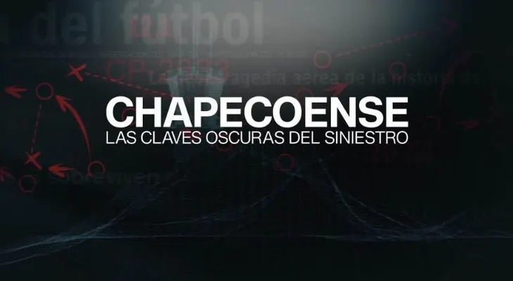 â??Chapecoense: Las claves oscuras del siniestroâ?, una producción exclusiva de DocuFilms de CNN en Español