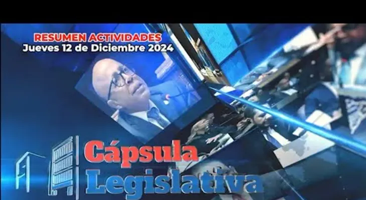 Cápsula Legislativa, jueves 12 de diciembre de 2024