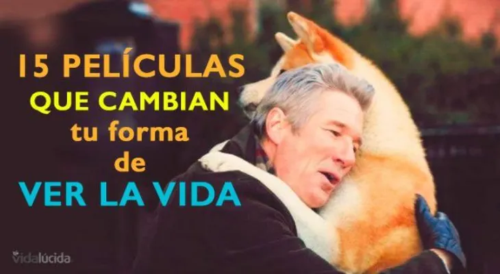15 películas que te harán cambiar la forma de ver la vida