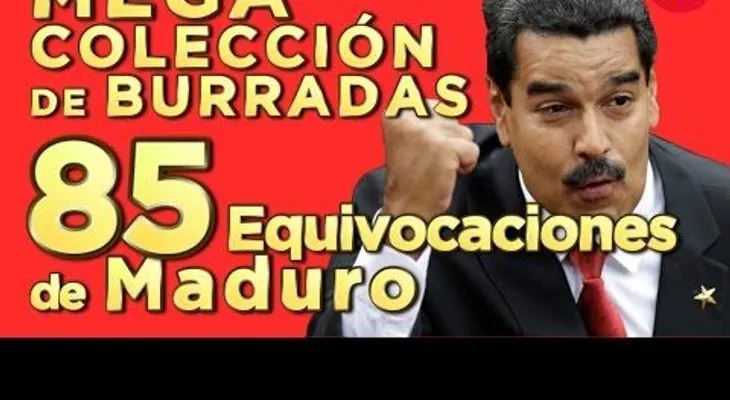 Colección de "burradas" de Nicolás Maduro