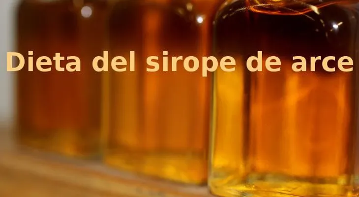 La dieta milagrosa para rebajar de sirope de arce