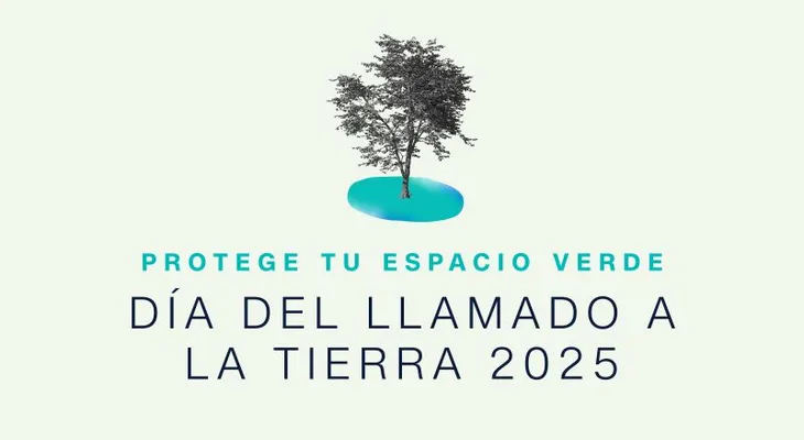 CNN celebra el Día del Llamado a la Tierra 2025 bajo el lema 'Protege tu espacio verde'