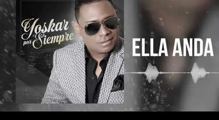 Ella anda: bachata del fallecido Yoskar Sarante