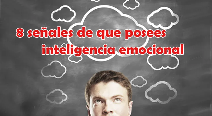 8 señales posees inteligencia emocional 