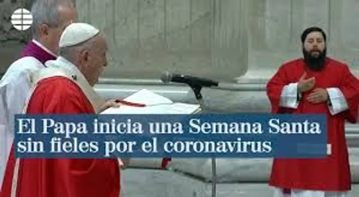 El papa inicia una Semana Santa sin fieles por el coronavirus