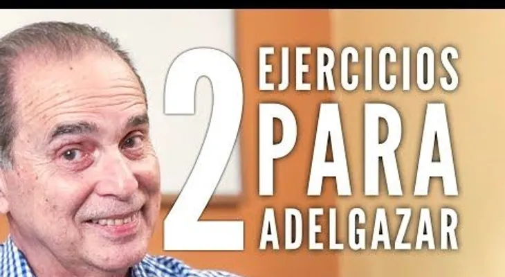 Dos ejercicios fáciles y eficientes para adelgazar. 