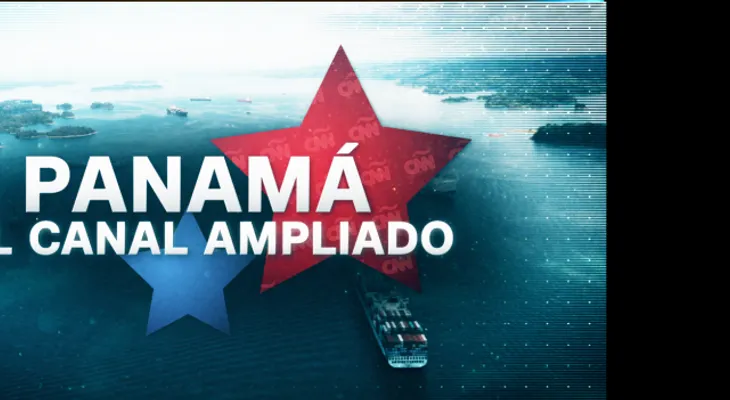 CNN en Español realiza cobertura especial sobre la inauguración de la ampliación del Canal de Panamá