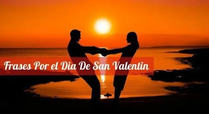 Hermosas frases para agradar a un ser querido por San Valentín; escoge la tuya