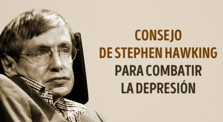Excelente consejo de Stephen Hawking para combatir la depresión