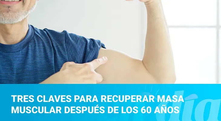Cómo mantener la masa muscular después de los 60 años