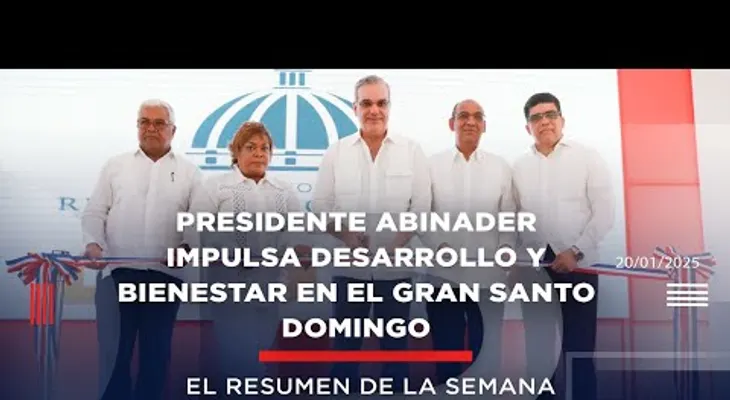 Abinader impulsa desarrollo en el Gran Santo Domingo