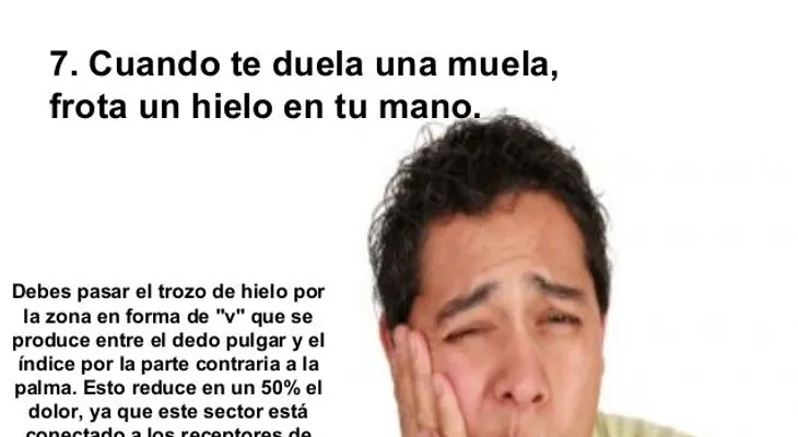 Si te duele una muela frota un hielo en tu mano