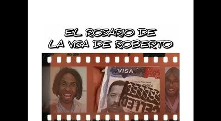 El Rosario de la visa cancelada a Roberto (humor)