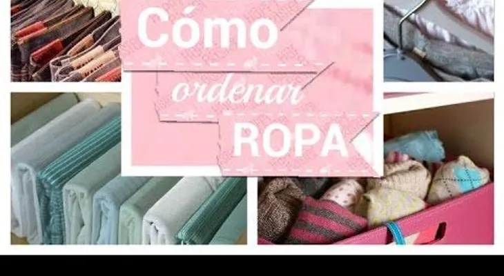 Cómo ordenar, guardar y doblar la ropa 