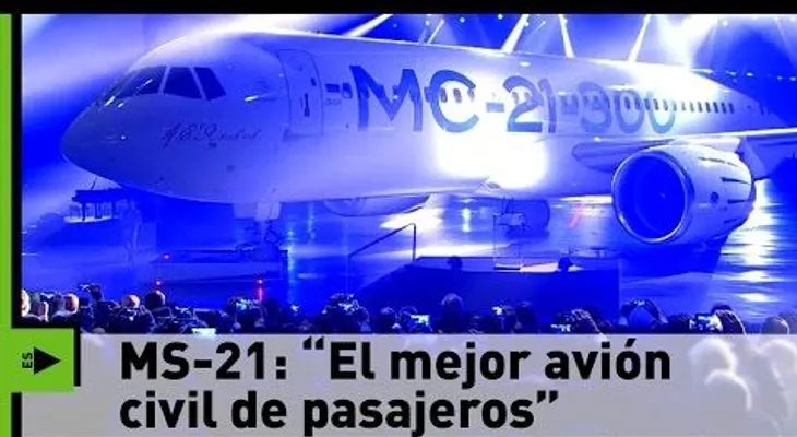 MS-21: Así es el avanzado avión ruso que desafiará al Airbus y Boeing (FOTOS, VIDEO)