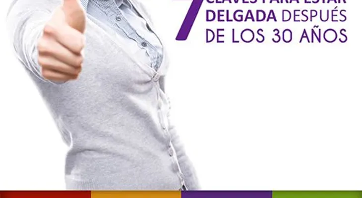 7 claves para estar delgada a los 30 años y más