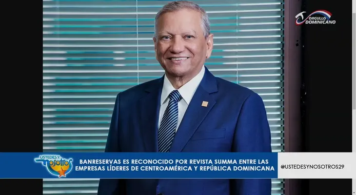 Banreservas es reconocido por Revista Summa entre las empresas lideres de Centroamerica y Republica Dominicana